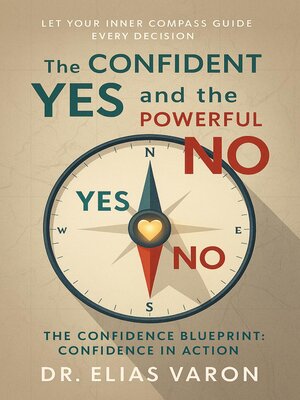 cover image of The Confident Yes and  the Powerful No